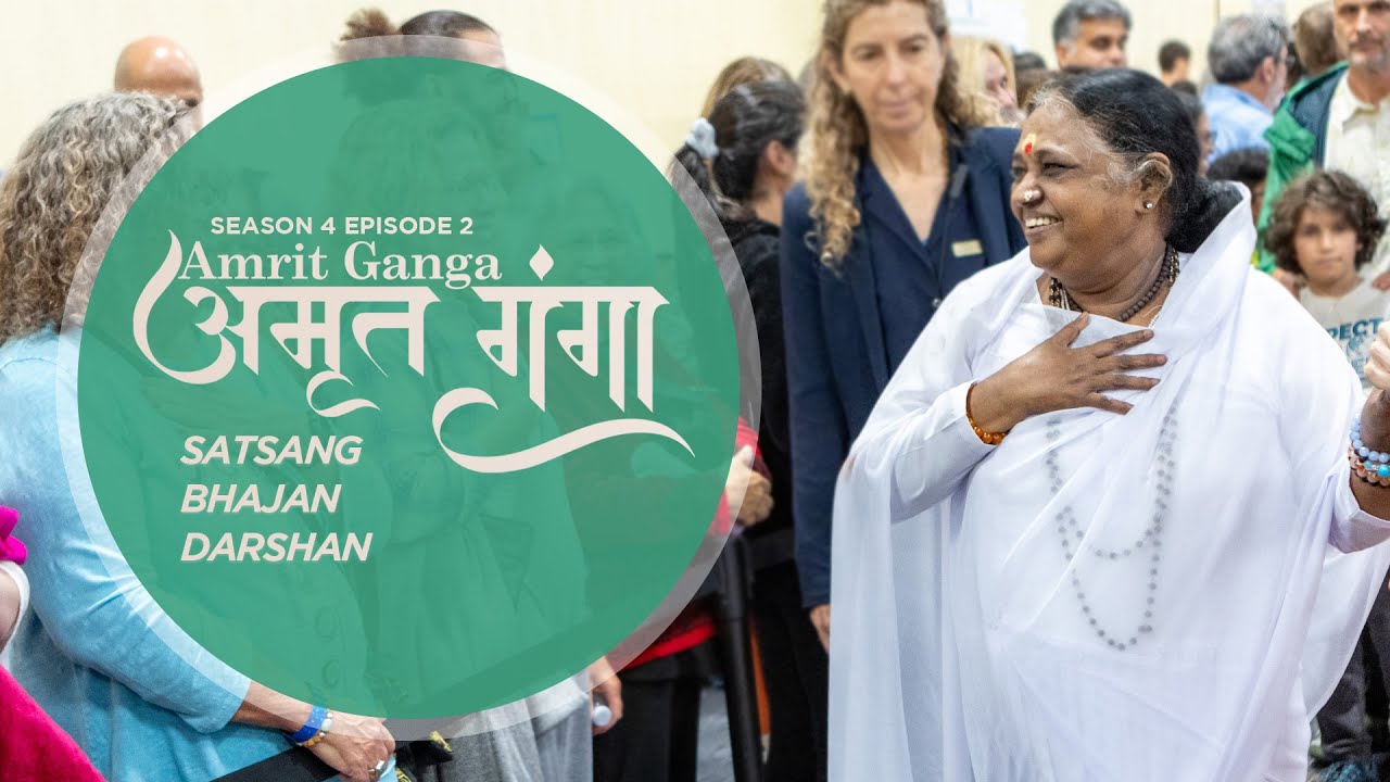 Amrit Ganga – अमृत गंगा – S 4 Ep 2 – Amma, Mata Amritanandamayi Devi – Satsang, Bhajan, Darshan