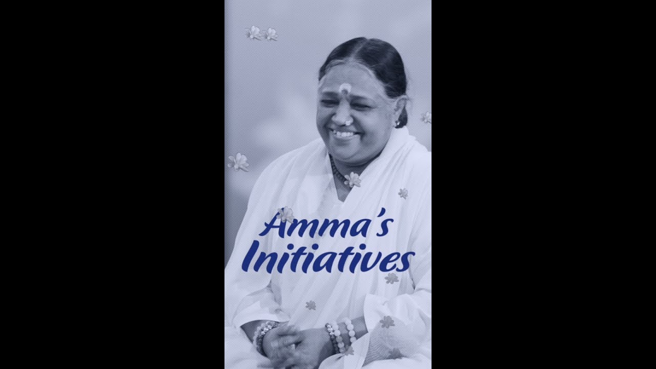 Amma’s Initiatives – Amrita SREE – Self Reliance, Education & Empowerment
