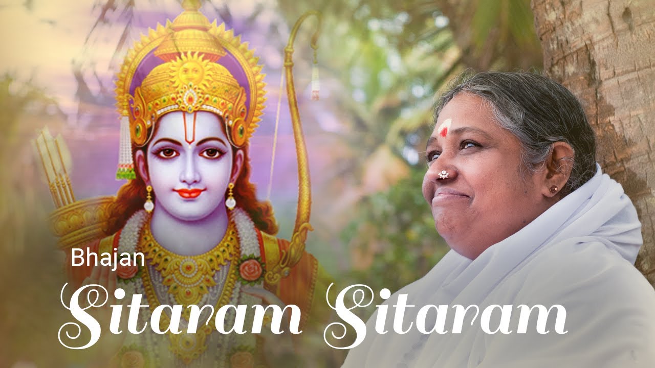 Sitaram Sitaram – Bhajan – Amma, Sri Mata Amritanandamayi Devi