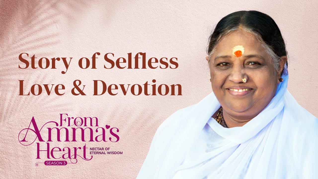 Nīrajā’s Devotion: A Tale of Love and Divine Grace – From Amma’s Heart S3 E 51