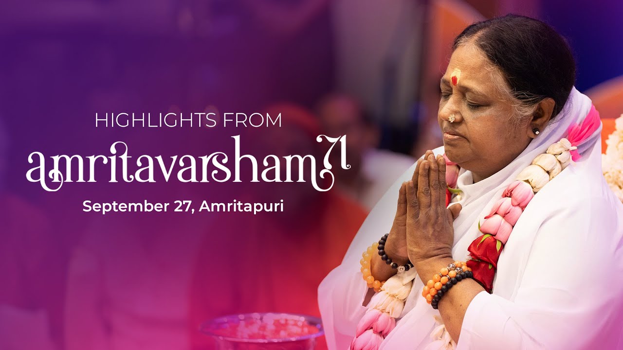 Highlights from Amritavarsham 71 – Amma’s Birthday, Amritapuri Ashram