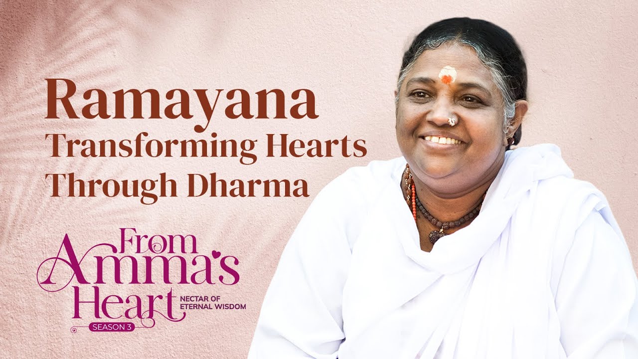 Ramayana: Transforming Hearts Through Dharma – From Amma’s Heart S3 E35